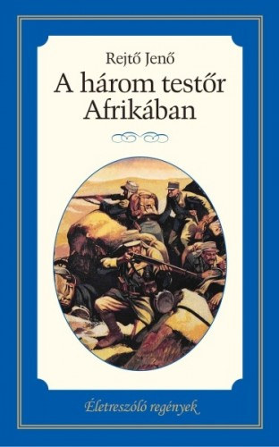 Rejtő Jenő: A három testőr Afrikában e-Könyv