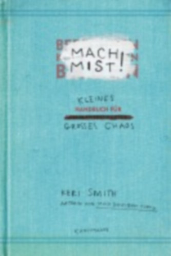 Smith, Keri: Mach Mist! idegen