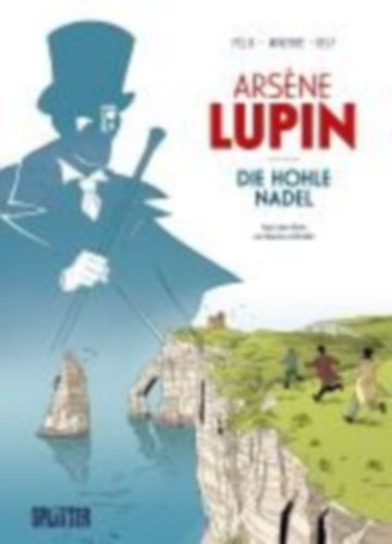 Félix, Jérôme - Leblanc, Maurice: Arsène Lupin: Die hohle Nadel (Graphic Novel) idegen