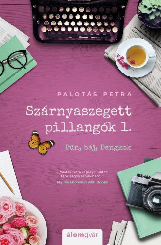 Palotás Petra: Szárnyaszegett pillangók 1. - Bűn, báj, Bangkok e-Könyv