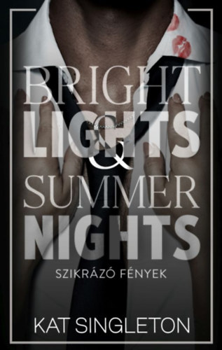 Kat Singleton: Bright Lights & Summer Nights - Szikrázó fények e-Könyv