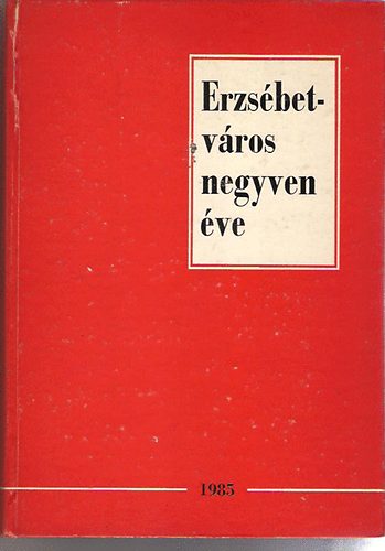 Dr. Ruzsicska MÁria-Buza Péter: Erzsébetváros negyven éve antikvár