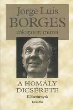 Jorge Luis Borges: A homály dicsérete - Költemények antikvár