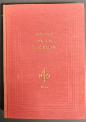 Mark Twain: Koldus és királyfi (Móra Klasszikusok) antikvár