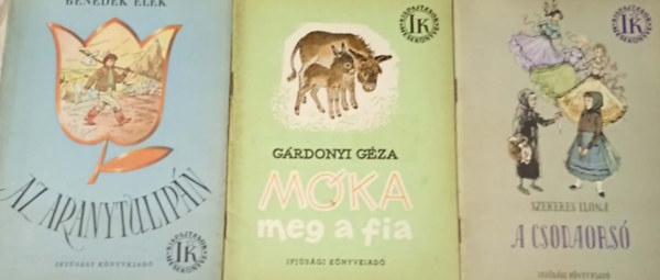 Szekeres Ilona, Gárdonyi Géza, Benedek  Elek: 3 db. mű a Kispajtások mesekönyve sorozatból: Az aranytulipán, Móka meg a fia, A csodaorsó antikvár