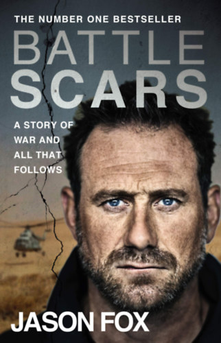 Jason Fox: Battle Scars - A Story of War and All That Follows antikvár