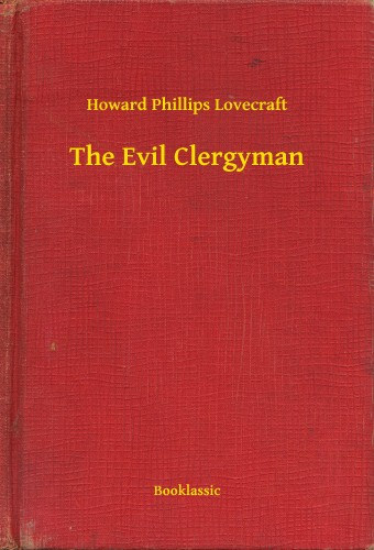 Howard Phillips Lovecraft: The Evil Clergyman e-Könyv