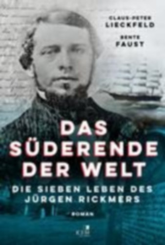 Lieckfeld, Claus-Peter - Faust, Bente: Das Süderende der Welt idegen