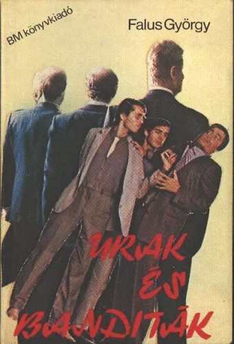 Falus György: Urak és banditák antikvár