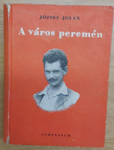 József Jolán: A város peremén (I. kiadás) - Első kiadás antikvár