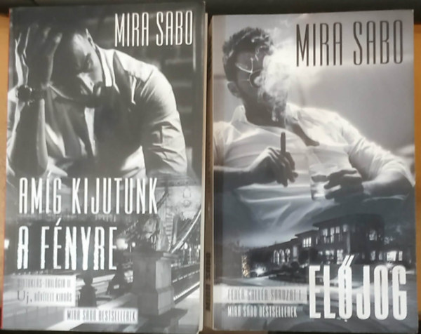 Mira Sabo: 2 db Mira Sabo: Előjog (Fehér gallér sorozat I.) + Amíg kijutunk a fényre (Birtoklás-trilógia II.) antikvár