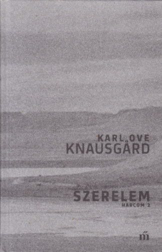 Karl Ove Knausgard: Szerelem - Harcom 2. antikvár