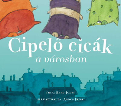 Berg Judit: Cipelő cicák a városban könyv