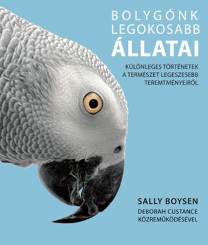 Sally Boysen: Bolygónk legokosabb állatai antikvár