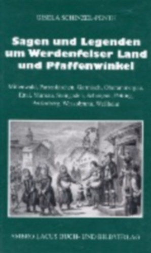 Schinzel-Penth, Gisela: Sagen und Legenden um das Werdenfelser Land und Pfaffenwinkel idegen