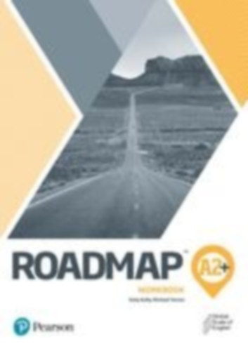 Kelly, Katy - Turner, Michael: Roadmap A2+ Workbook with Digital Resources idegen