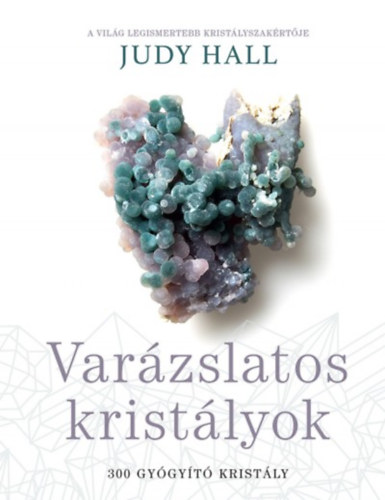 Judy Hall: Varázslatos kristályok könyv