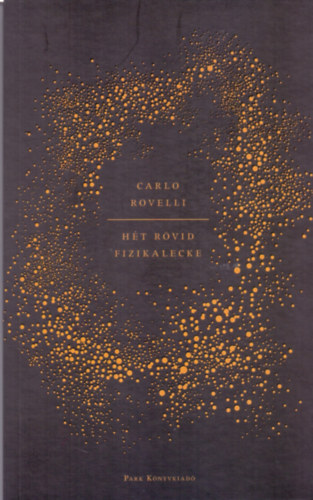 Carlo Rovelli: Hét rövid fizikalecke könyv