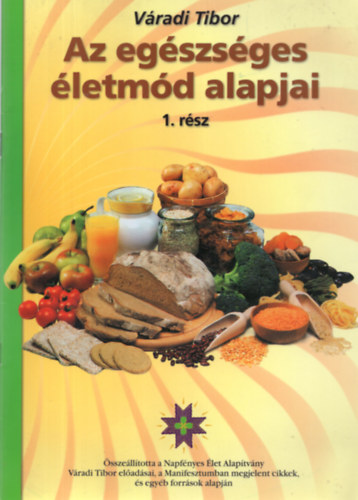 Váradi Tibor: Az egészséges életmód alapjai I-III. antikvár