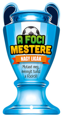 A foci mestere - Nagy ligák könyv