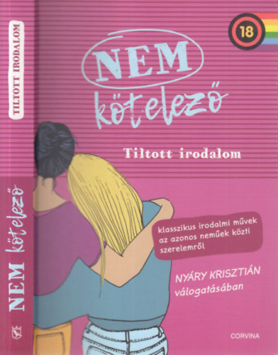 Nyáry Krisztián (szerk.): Nem kötelező (Tiltott irodalom)- Klasszikus irodalmi művek az azonos neműek közti szerelemről antikvár