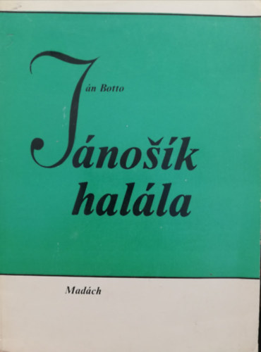 Ján Botto: Jánosik halála Versek antikvár