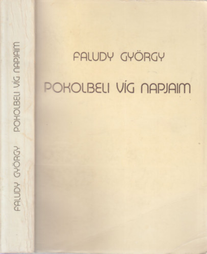 Faludy György: Pokolbeli víg napjaim (I. kiadás) antikvár