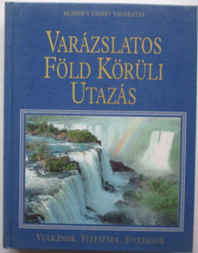 Reader's Digest Kiadó Kft.: Varázslatos föld körüli utazás antikvár