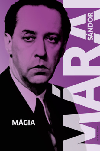 Márai Sándor: Mágia könyv