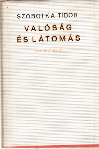 Szobotka Tibor: Valóság és látomás antikvár