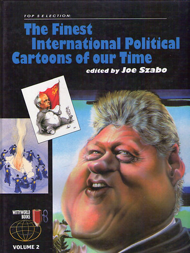 Joe Szabo (ed.): The Finest International Political Cartoons of our Time antikvár