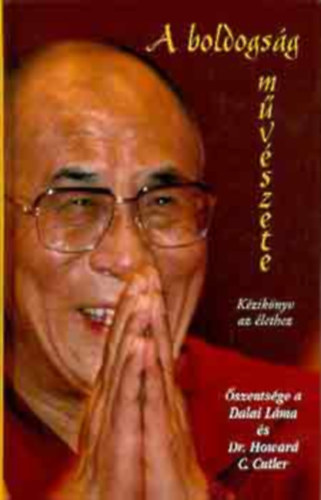Dalai Láma, Dr. Howard C. Cutler: A boldogság művészete antikvár