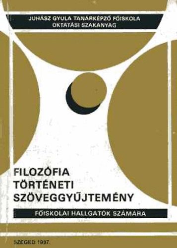 Dr. Karikó Sándor (Összeállította és szerk.): Filozófiatörténeti szöveggyűjtemény főiskolai hallgatók számára antikvár
