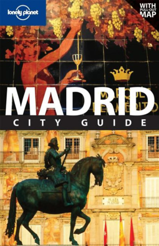 Anthony Ham: Madrid (Lonely Planet City Guides) antikvár