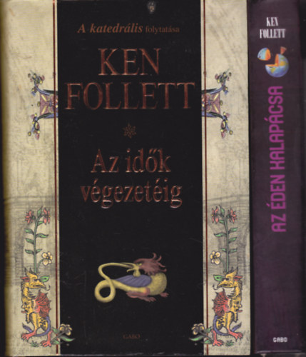 Ken Follett: 2 db Ken Follett könyv: Az Éden kalapácsa + Az idők végezetéig (=A Katedrális folytatása) antikvár