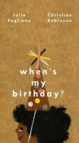 Julie Fogliano: When's My Birthday? antikvár