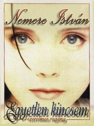 Egyetlen kincsem – Nemere István