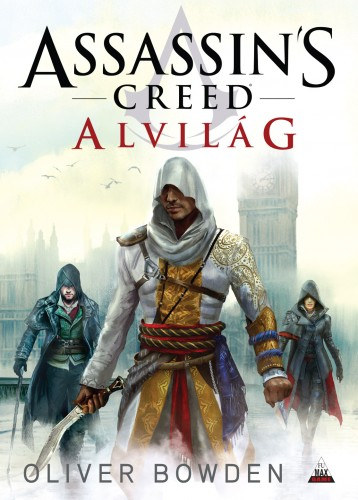 Oliver Bowden: Assassin's Creed: Alvilág e-Könyv