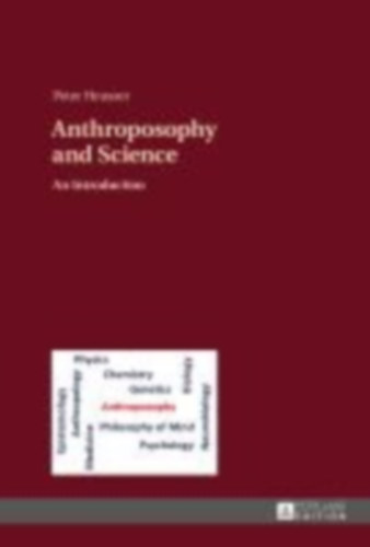 Heusser, Peter: Anthroposophy and Science idegen