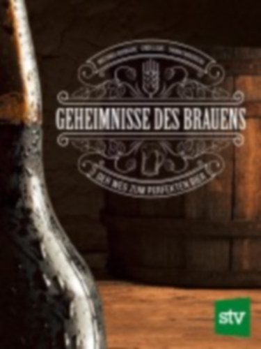 Goemaere, Matthieu - Louis, Linda - Mousseau, Thomas: Geheimnisse des Brauens idegen
