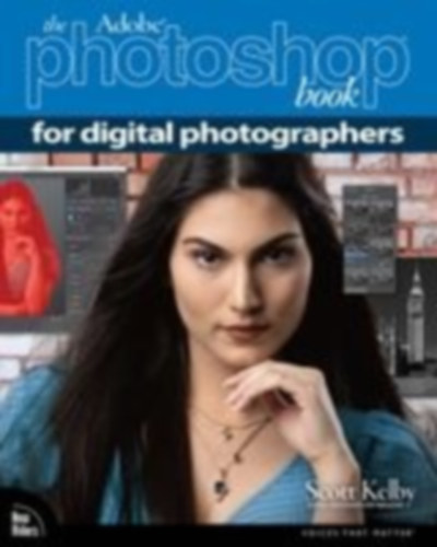 Kelby, Scott: The Adobe Photoshop Book for Digital Photographers idegen