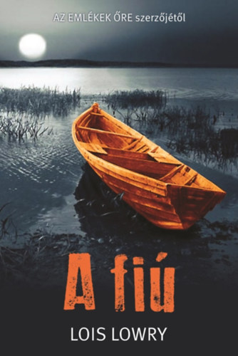 Lois Lowry: A fiú e-Könyv