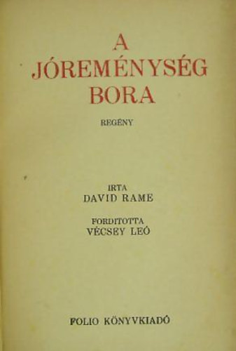 Rame David: a jóreménység bora antikvár