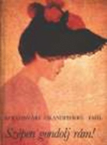 Kolozsvári Grandpierre Emil: Szépen gondolj rám! antikvár