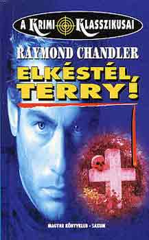 Raymond Chandler: Elkéstél, Terry! antikvár