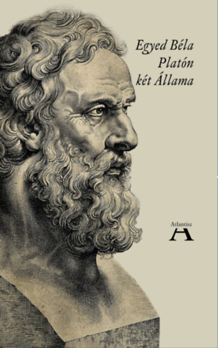 Dr. Egyed Béla: Platón két Állama könyv