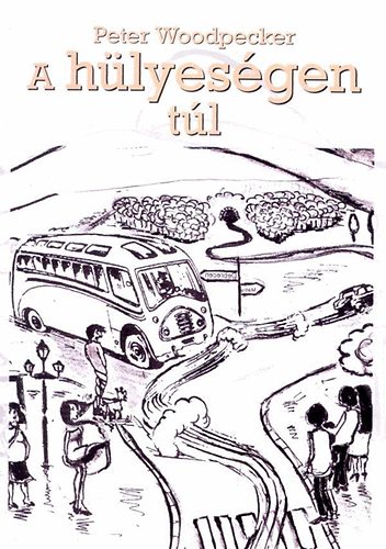 Peter Woodpecker: A hülyeségen túl antikvár