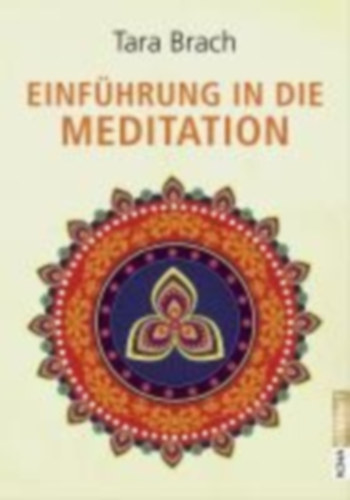 Brach, Tara: Einführung in die Meditation idegen