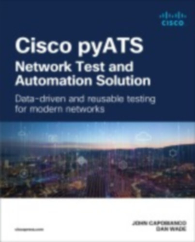 Sample, Palmer - Capobianco, John: Cisco pyATS-Network Test and Automation Solution: Data-driven and reusable testing for modern networks idegen