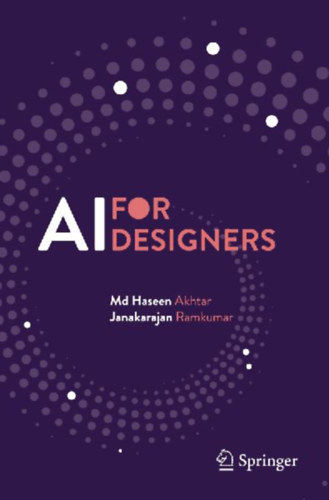 Akhtar, Md Haseen - Ramkumar, Janakarajan: AI for Designers idegen